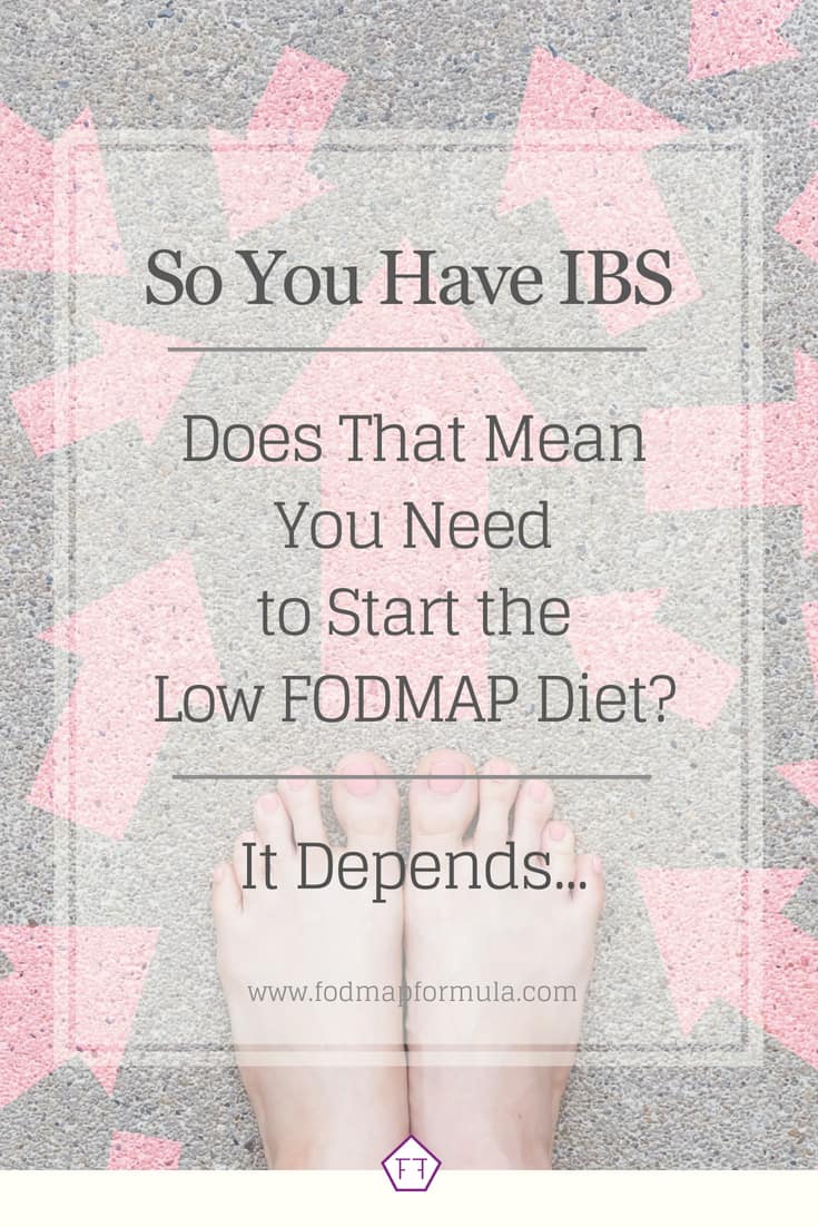 Bare feet surrounded by arrows with text overlay: So you have IBS. Does that mean you need to start the Low FODMAP Diet? It Depends...