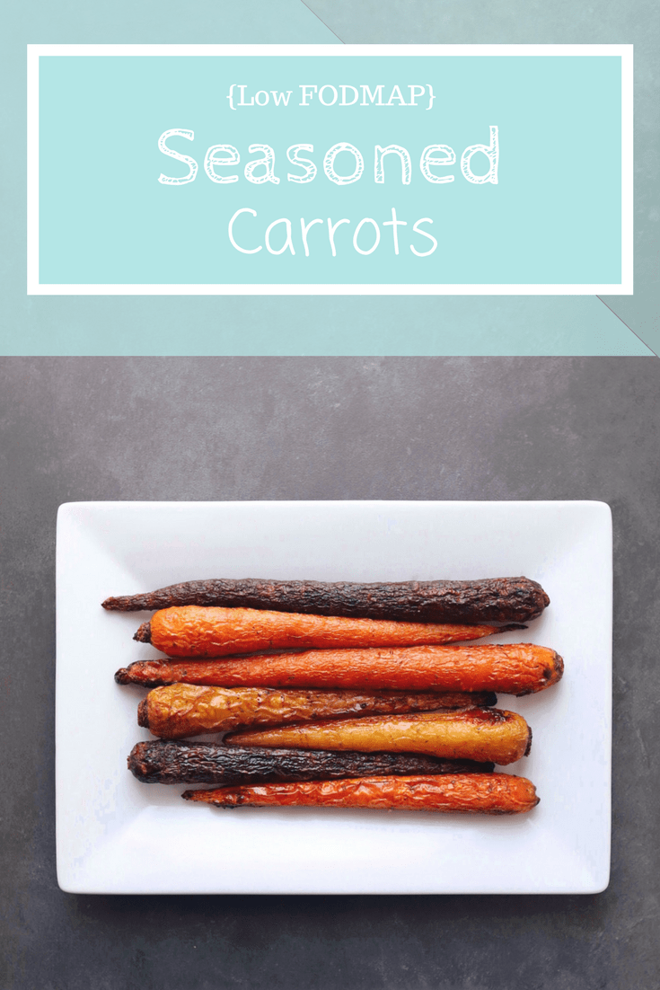 Low FODMAP Seasoned Carrots on plate with text overlay: Low FODMAP Seasoned Carrots