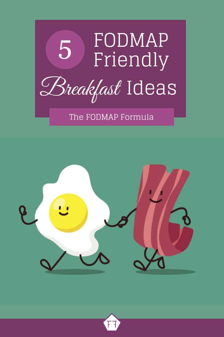 Bacon and Egg Graphic with text overlay: 5 FODMAP Friendly Breakfast Ideas