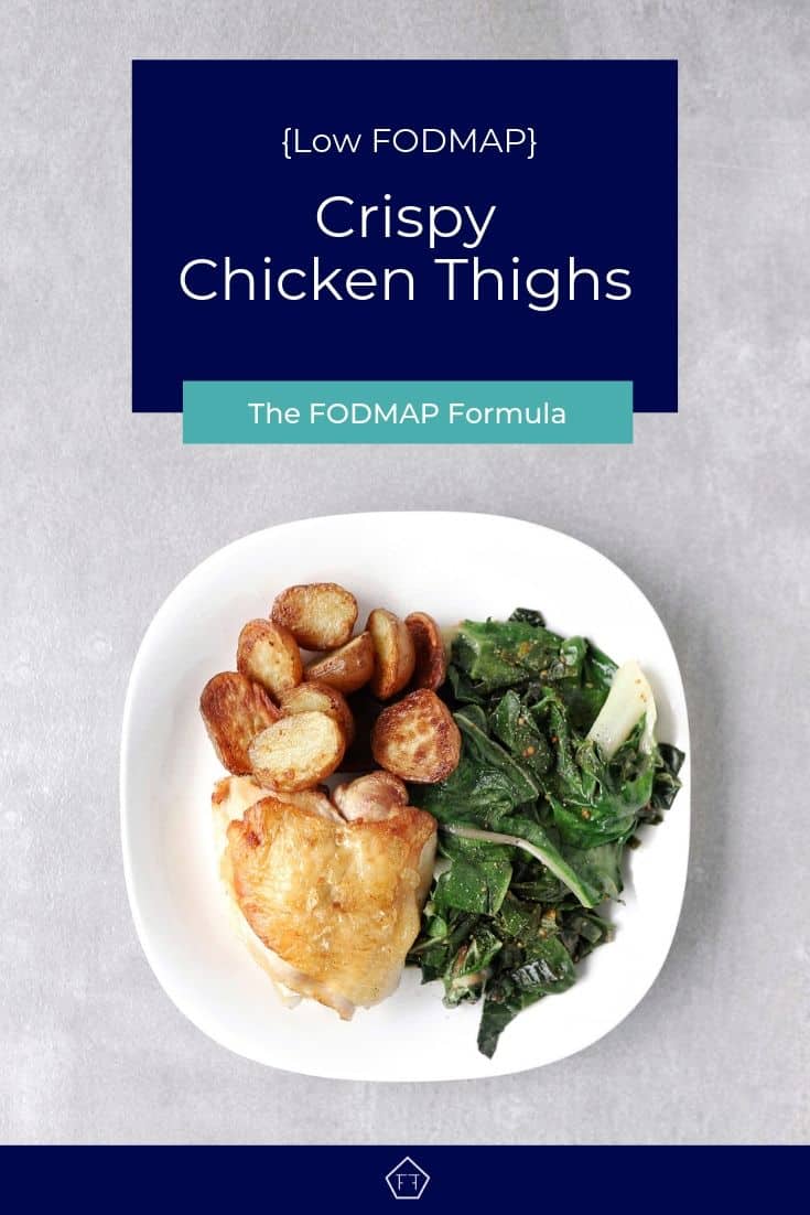 Low FODMAP crispy chicken thighs with roasted potatoes Swiss chard - Pinterest 4