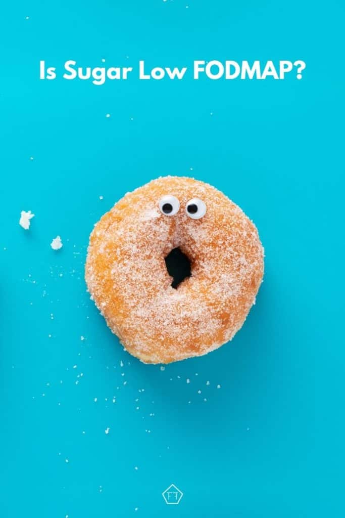 Doughnut with googly eyes and text overlay: Is sugar low FODMAP?