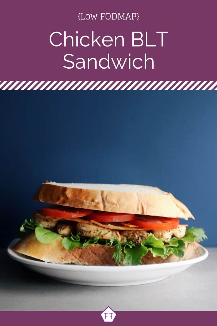 Chicken BLT sandwich on white plate with text overlay: Low FODMAP Chicken BLT sandwich - Pinterest 1