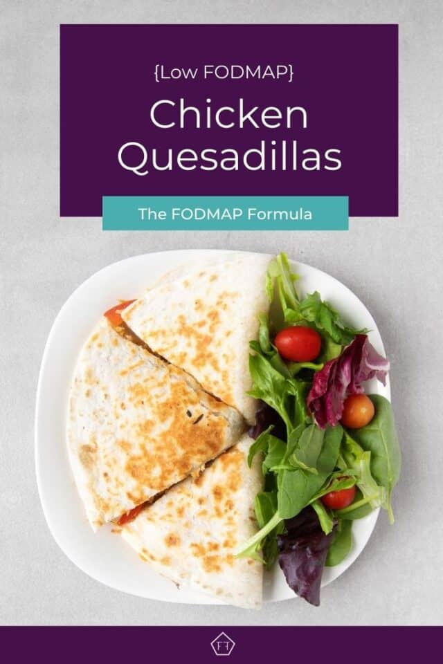 Low FODMAP Chicken Quesadillas The FODMAP Formula