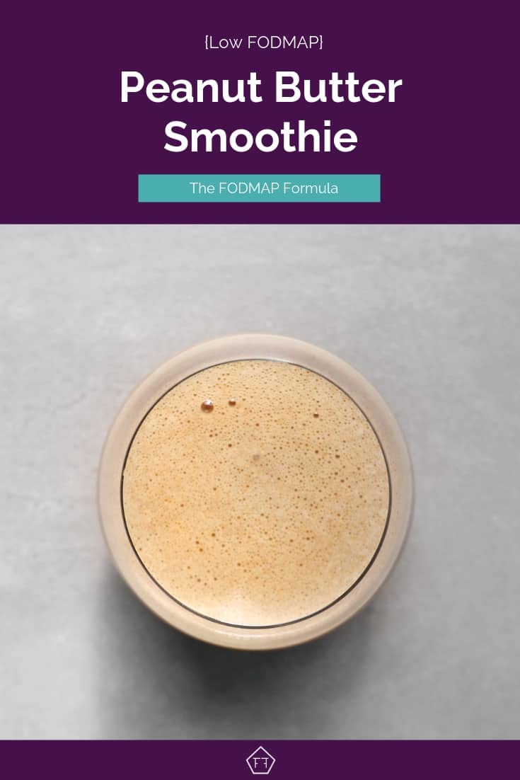 Low FODMAP Peanut Butter Smoothie in Glass - Pinterest 6