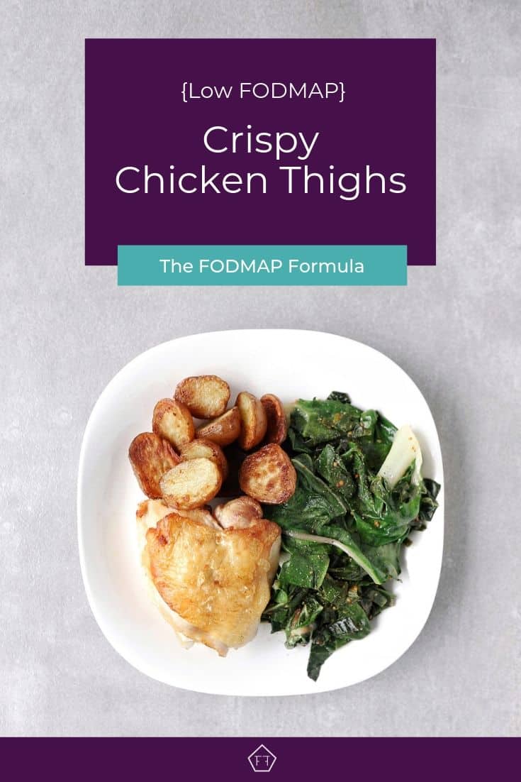 Low FODMAP crispy chicken thighs with roasted potatoes Swiss chard - Pinterest 1