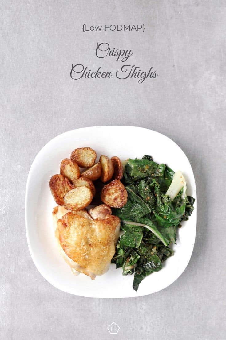 Low FODMAP crispy chicken thighs with roasted potatoes Swiss chard - Pinterest 2
