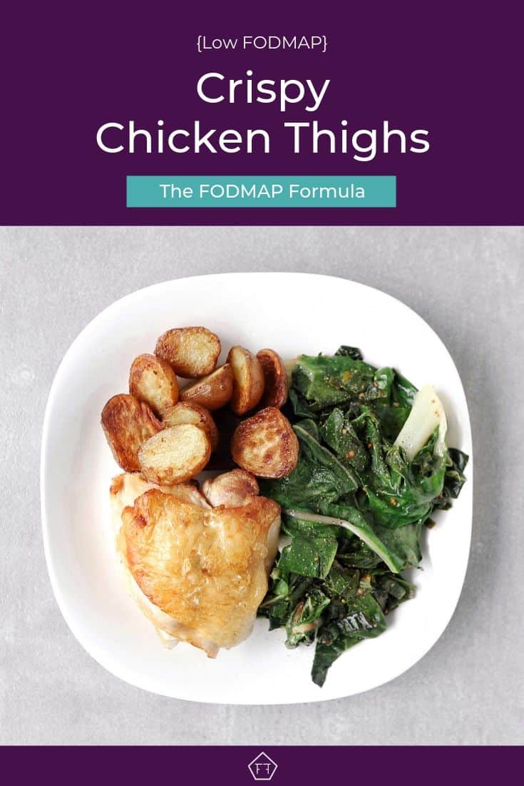 Low FODMAP crispy chicken thighs with roasted potatoes Swiss chard - Pinterest 3