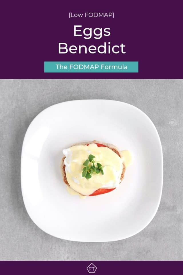 Low FODMAP Eggs Benedict The FODMAP Formula