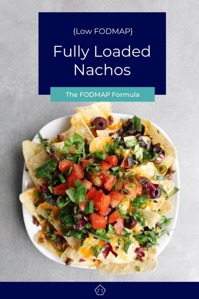 Fully Loaded Low FODMAP Nachos The FODMAP Formula