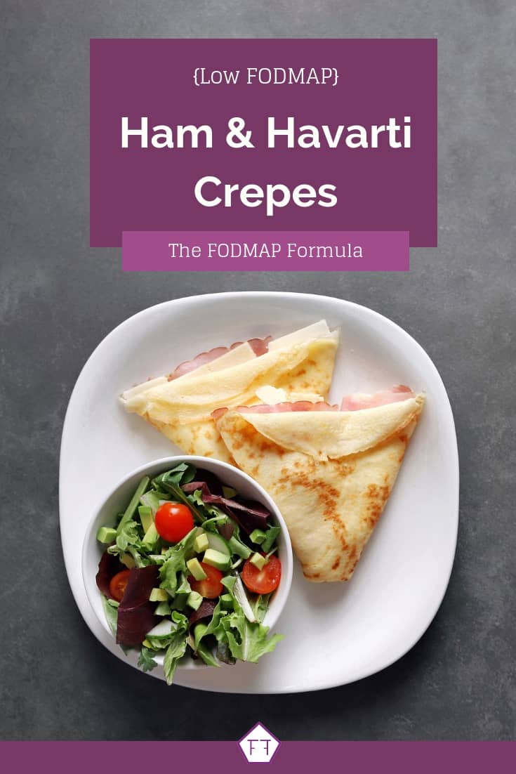 Low FODMAP Ham and Havarti Crepe with Side Salad - Pinterest 1