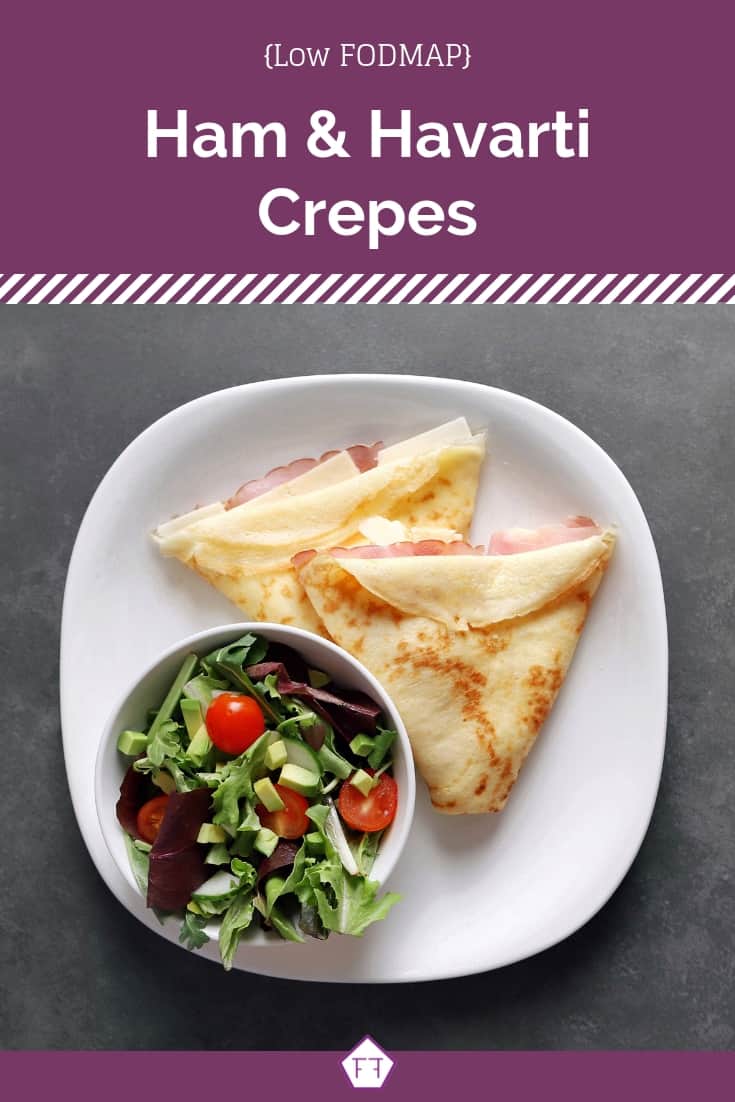 Low FODMAP Ham and Havarti Crepe with Side Salad - Pinterest 3