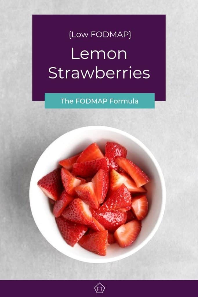Low FODMAP Lemon Strawberries The FODMAP Formula