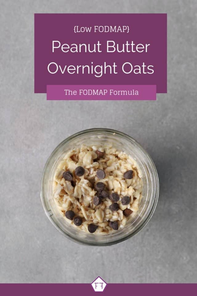 Low FODMAP Peanut Butter Overnight Oats The FODMAP Formula