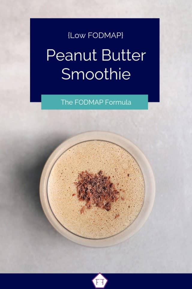 Low FODMAP Chocolate Peanut Butter Smoothie The FODMAP Formula