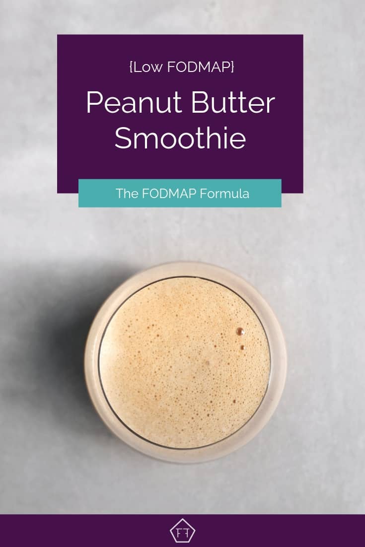Low FODMAP Peanut Butter Smoothie in Glass - Pinterest 5