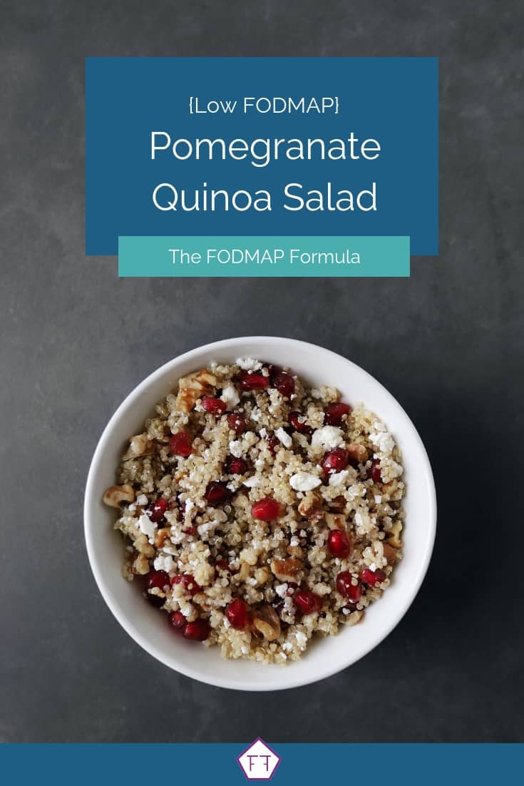 Low FODMAP Pomegranate Quinoa Salad in white bowl with text overlay: Low FODMAP Pomegranate Quinoa Salad - Pinterest 1