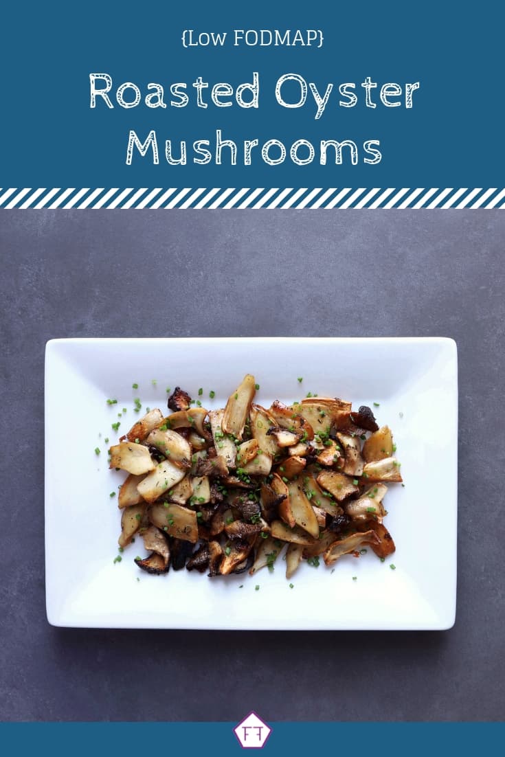 Low FODMAP Roasted Oyster Mushrooms - Pin (1)