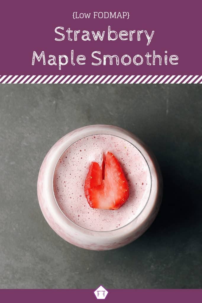 Low FODMAP Strawberry Maple Smoothie The FODMAP Formula