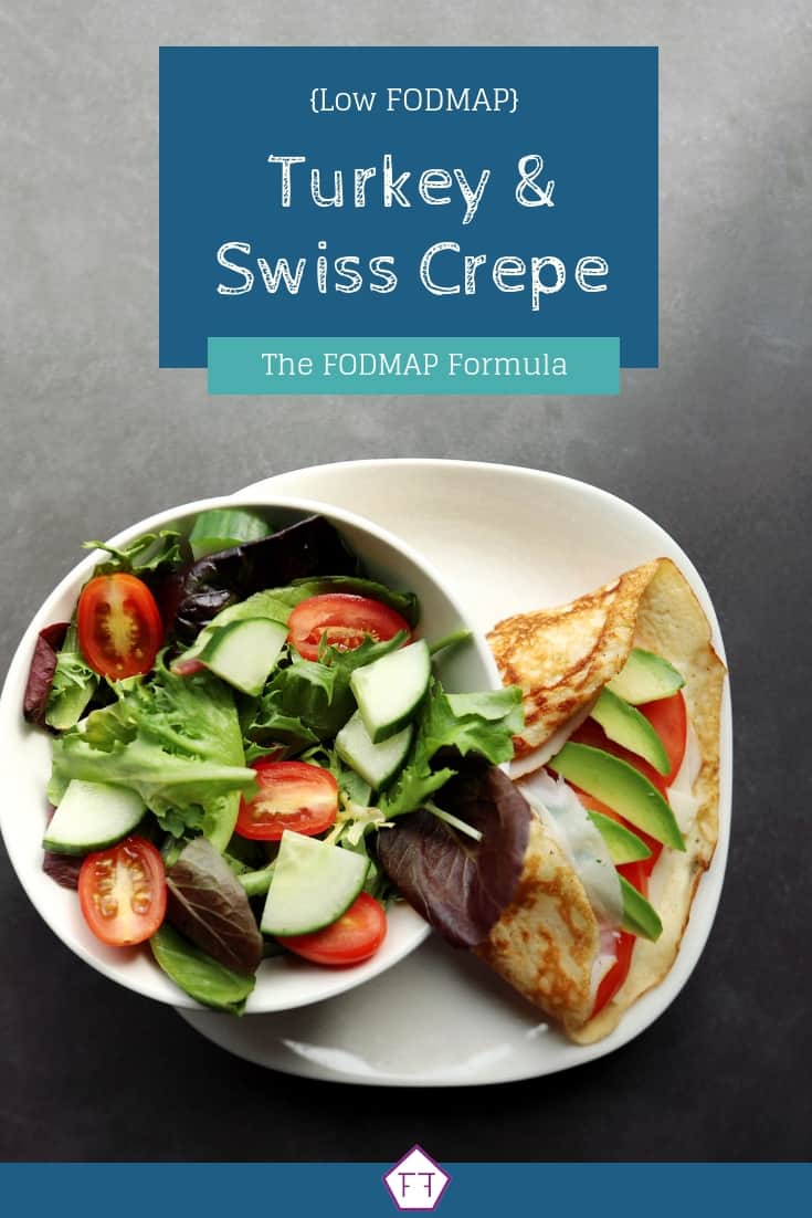 Low FODMAP Turkey and Swiss Crepe - Pinterest 1