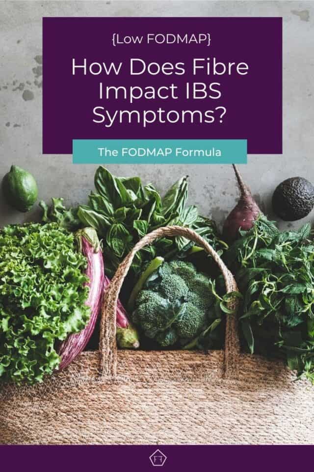 How Does Fibre Impact IBS Symptoms? The FODMAP Formula